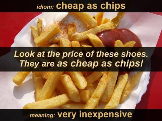 cheap as chips idiom