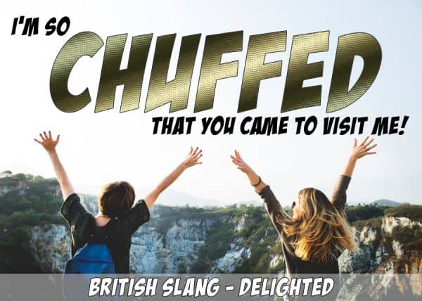British slang: chuffed