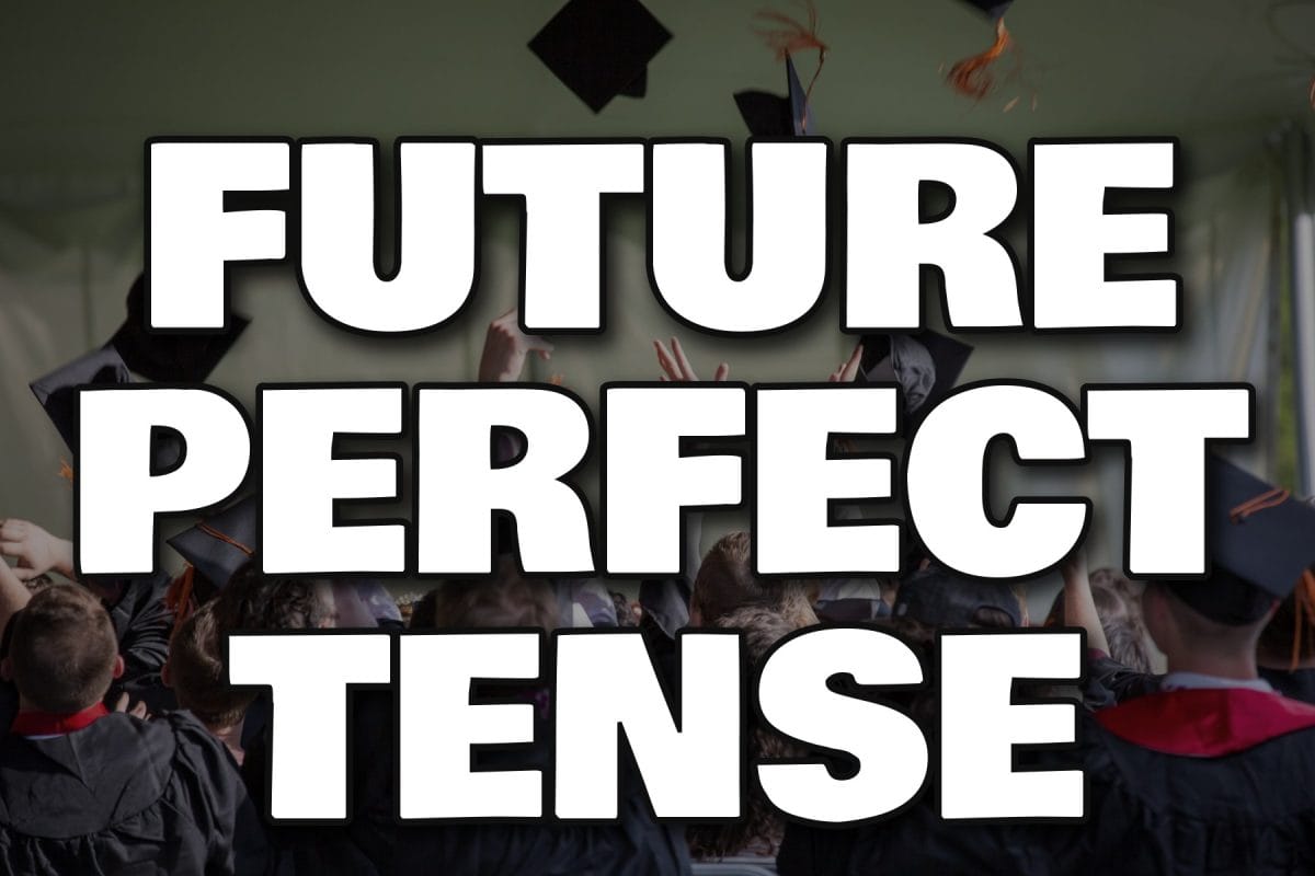 Future perfect tense title over graduates throwing their caps in the air
